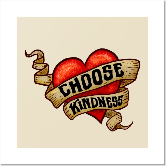CHOOSE KINDNESS Heart Tattoo Wall Art by Jitterfly